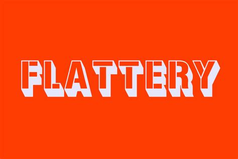 Translate 'Flattery' into Tagalog .